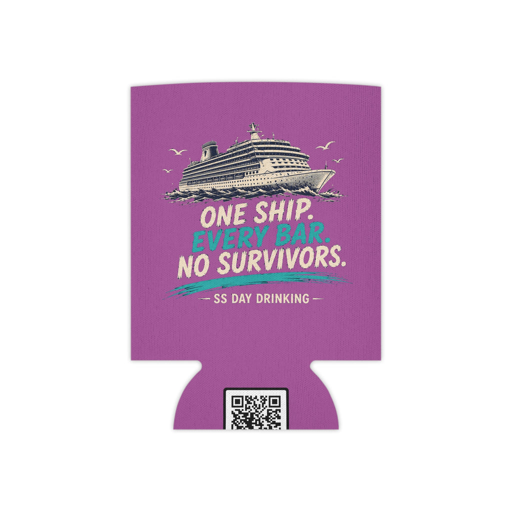 Can Cooler - "One Ship, Every Bar, No Survivors" Cruise Drinking Koozie