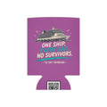 Can Cooler - "One Ship, Every Bar, No Survivors" Cruise Drinking Koozie
