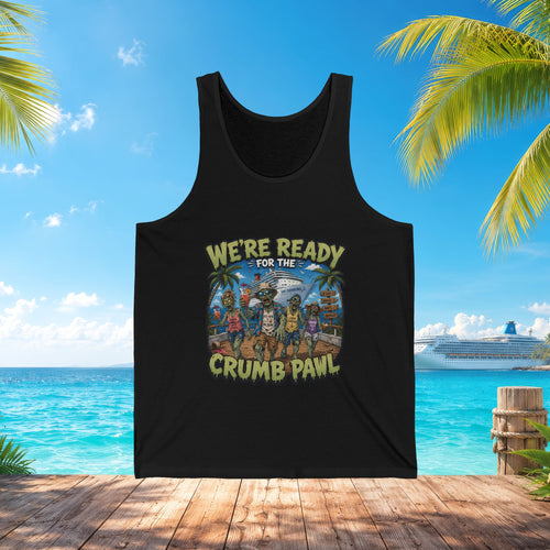 "We’re Ready for the Crumb Pawl" - Stumble Life Tank Top